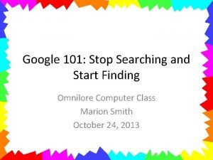 Stop searching start finding