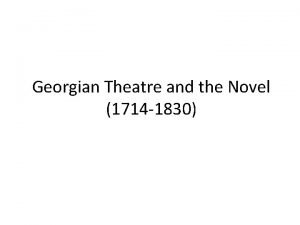 Georgian Theatre and the Novel 1714 1830 Ros