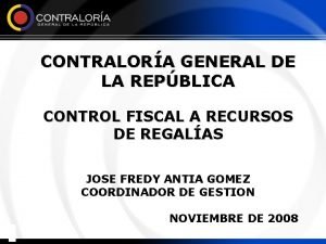 CONTRALORA GENERAL DE LA REPBLICA CONTROL FISCAL A