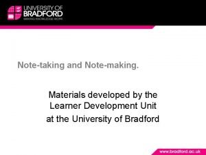 Notetaking and Notemaking Materials developed by the Learner