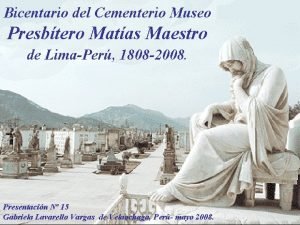 Bicentario del Cementerio Museo Presbtero Matas Maestro de