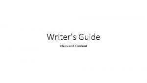 Writers Guide Ideas and Content Ideas and Content