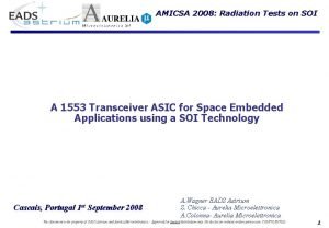 AMICSA 2008 Radiation Tests on SOI A 1553