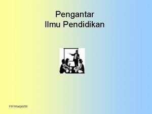 Materi pengantar ilmu pendidikan semester 1