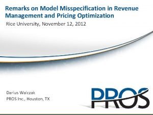 Remarks on Model Misspecification in Revenue Management and