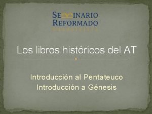 Los libros histricos del AT Introduccin al Pentateuco