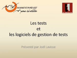 Les tests et les logiciels de gestion de