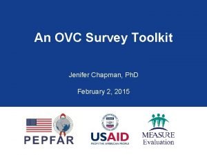 An OVC Survey Toolkit Jenifer Chapman Ph D