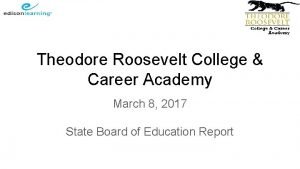 Theodore roosevelt college and career academy