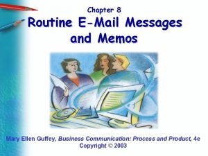 Most email messages and memos