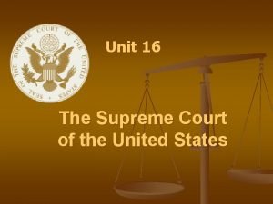 Unit 16 The Supreme Court of the United