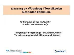 Etablering av VAanlegg i Torvvikveien Nesodden kommune Ny