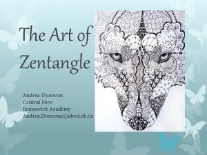 The Art of Zentangle Andrea Donovan Central New