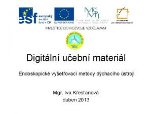 Digitln uebn materil Endoskopick vyetovac metody dchacho stroj