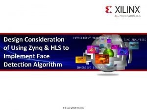 Design Consideration of Using Zynq HLS to Implement