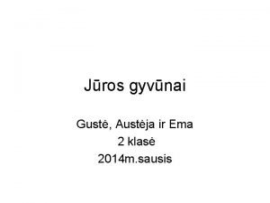 Jros gyvnai Gust Austja ir Ema 2 klas