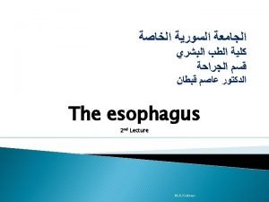 PERFORATION Perforation of the esophagus is usually iatrogenic