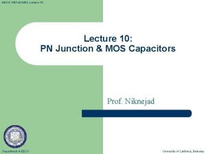 EECS 105 Fall 2003 Lecture 10 PN Junction