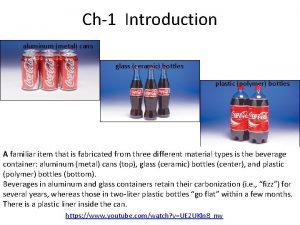 Ch1 Introduction aluminum metal cans glass ceramic bottles