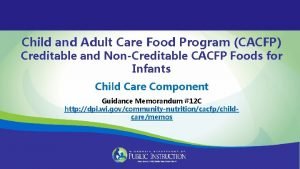 Child and Adult Care Food Program CACFP Creditable