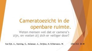 Cameratoezicht in de openbare ruimte Weten mensen wel