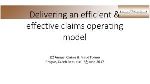 Delivering an efficient effective claims operating model 2