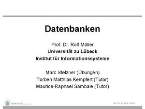 Datenbanken Prof Dr Ralf Mller Universitt zu Lbeck