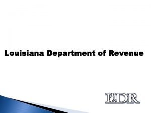 Louisiana Department of Revenue RESIDENCY ISSUES There are