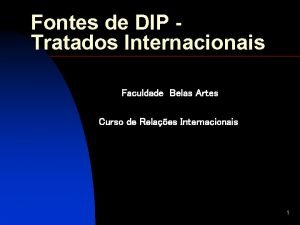 Fontes de DIP Tratados Internacionais Faculdade Belas Artes