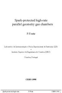 Sparkprotected highrate parallel geometry gas chambers P Fonte