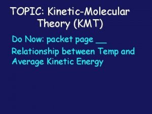 TOPIC KineticMolecular Theory KMT Do Now packet page