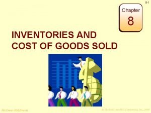 Chapter 8 inventories and the cost of goods sold