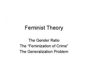 Feminist Theory The Gender Ratio The Feminization of