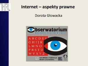 Internet aspekty prawne Dorota Gowacka DZI Prawo prasowe