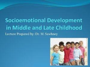 Late childhood socioemotional development