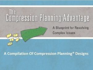 Compression planning