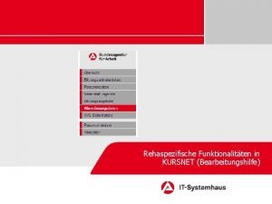 Rehaspezifische Funktionalitten in KURSNET Bearbeitungshilfe Bearbeitungshinweise Reha in