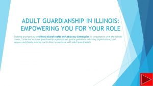 ADULT GUARDIANSHIP IN ILLINOIS EMPOWERING YOU FOR YOUR