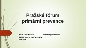 Prask frum primrn prevence 1 Ph Dr Zora