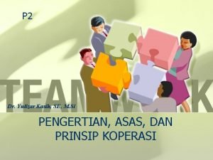 P 2 Dr Yulizar Kasih SE M Si