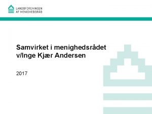 Samvirket i menighedsrdet vInge Kjr Andersen 2017 Indhold