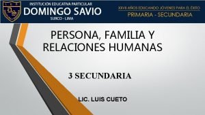 PERSONA FAMILIA Y RELACIONES HUMANAS 3 SECUNDARIA LIC