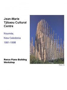JeanMarie Tjibaou Cultural Centre Nouma New Caledonia 1991