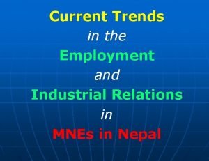 Current Trends in the Employment and Industrial Relations