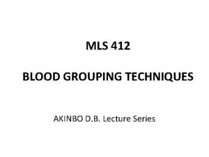 Blood grouping techniques