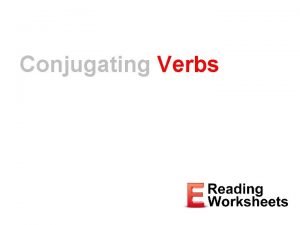 Conjugated verbs examples
