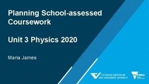 Planning Schoolassessed Coursework Unit 3 Physics 2020 Maria