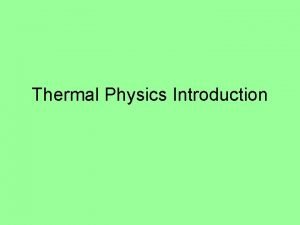 Thermal Physics Introduction From mechanics to thermal physics