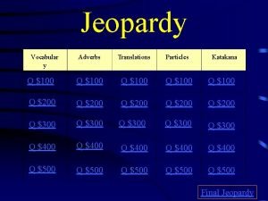 Jeopardy adverbs