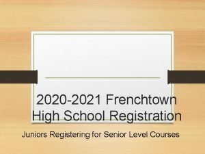2020 2021 Frenchtown High School Registration Juniors Registering
